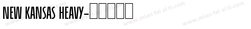 New Kansas Heavy字体转换